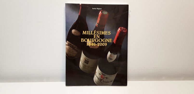 Livre « Millésimes en Bourgogne 1846-2009 » de Jacky Rigaux