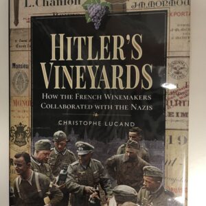 Livre "Hitler's Vineyards" de Christophe Lucand
