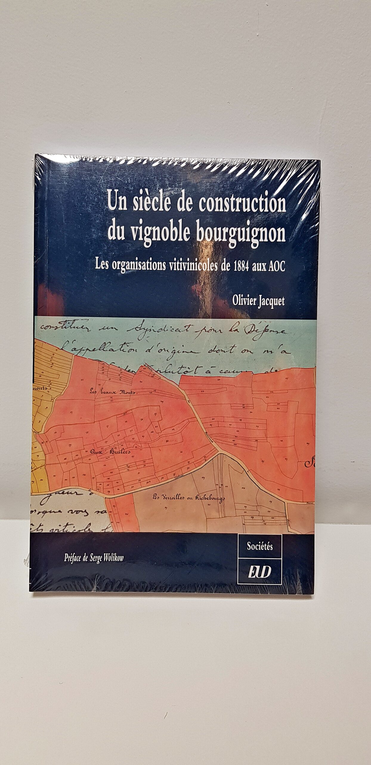 Livre “Un siècle de construction du vignoble bourguignon” de Olivier Jacquet