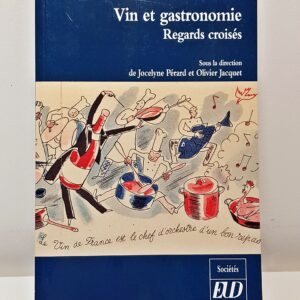 Livre "Vins et gastronomie : regards croisés" de Jocelyne Perard et Olivier Jacquet