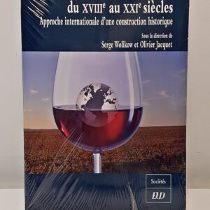 Livre "Territoires et terroirs du vin  du XVIIIe au XXIe siècle" de Serge Wolikow et Olivier Jacquet