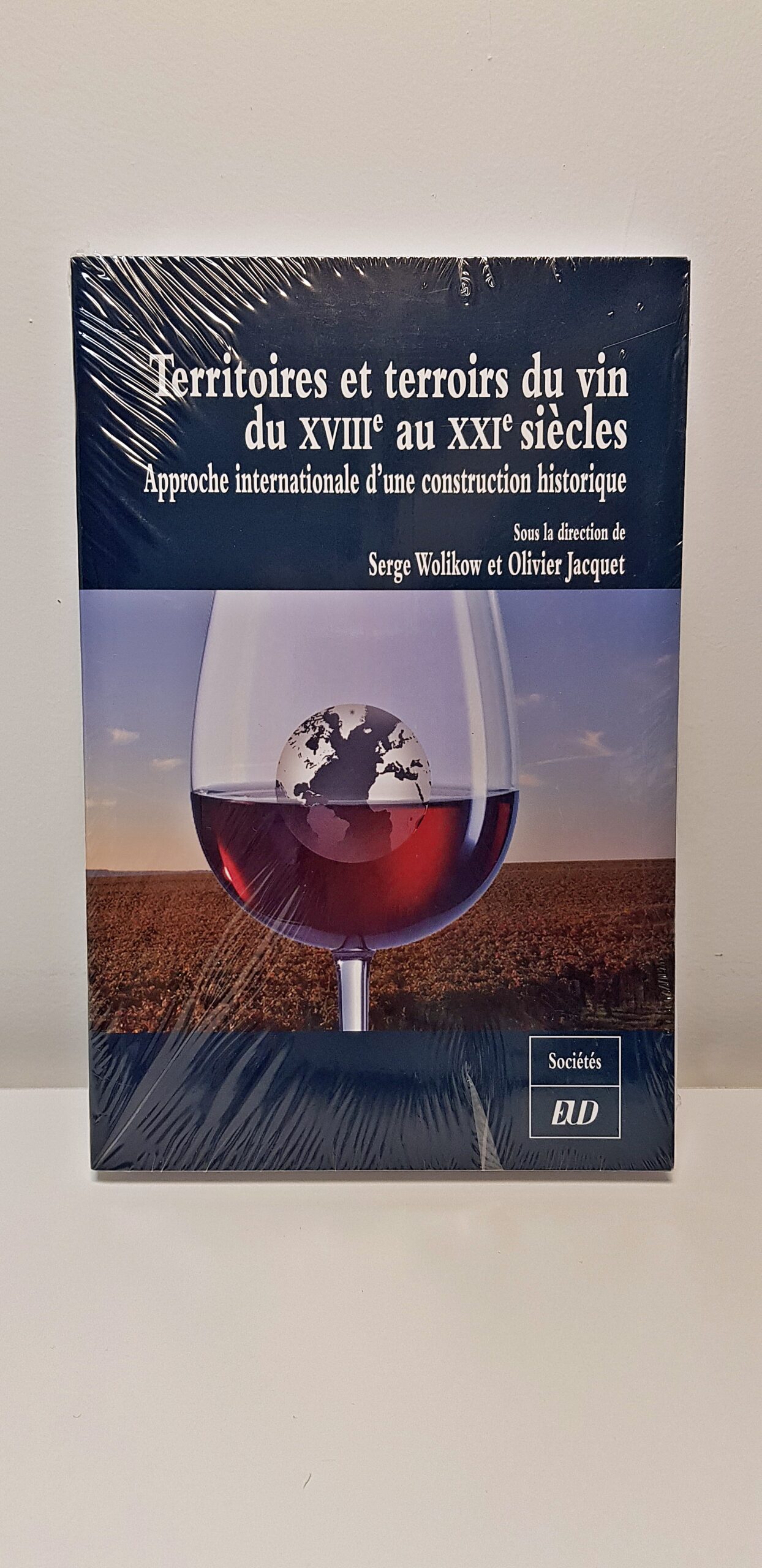 Livre “Territoires et terroirs du vin  du XVIIIe au XXIe siècle” de Serge Wolikow et Olivier Jacquet