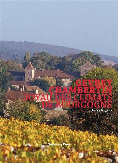 Livre « Gevrey-Chambertin joyau des Climats de Bourgogne » de Jacky Rigaux