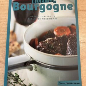 Livre "Recettes de Bourgogne" de Gérald Carpentier et Sébastien Merdrignac