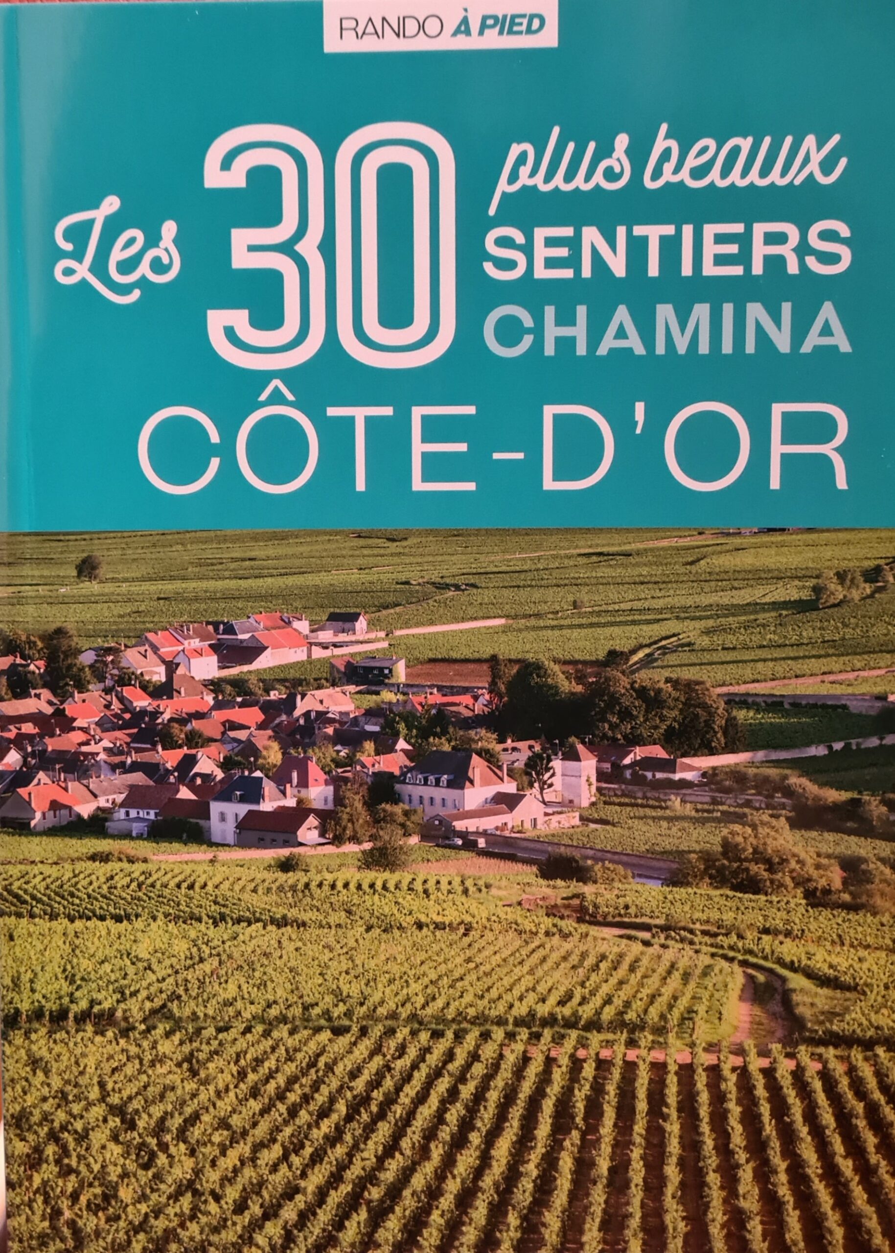 Les 30 plus beaux sentiers Côte d’Or