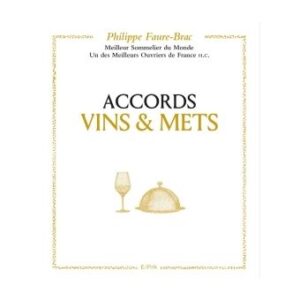 Livre "Accords Vins & Mets" de Philippe Faure-Brac