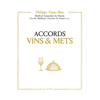 Livre « Accords Vins & Mets » de Philippe Faure-Brac
