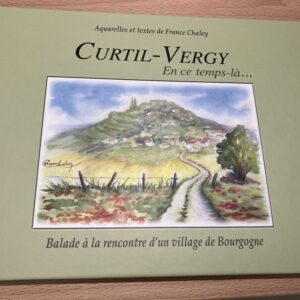 Livre Curtil-Vergy de France Chaley