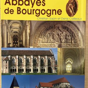 Livre "Abbayes de Bourgogne" de Christian Sapin et Denis Cailleaux