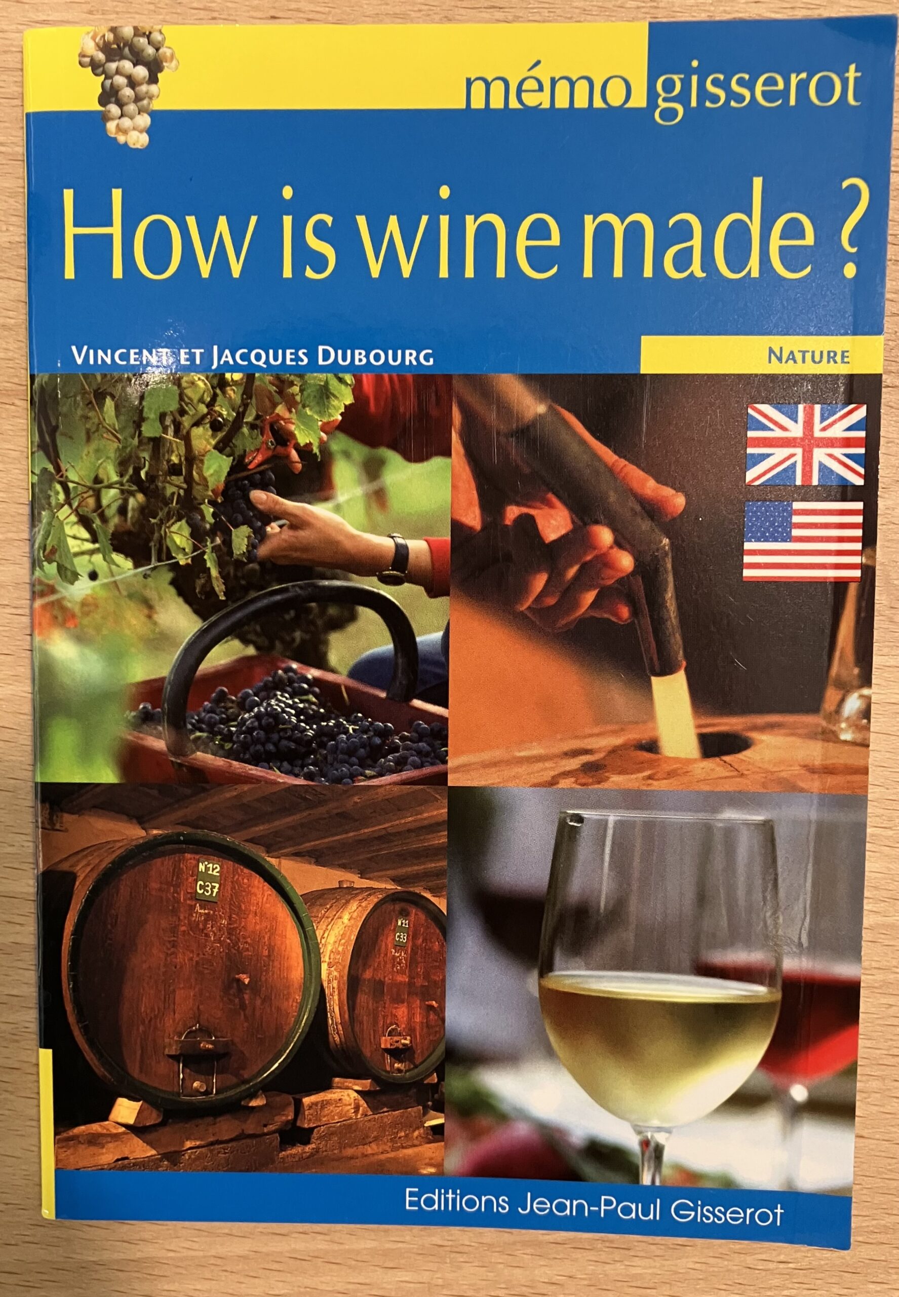 Livre « How is wine made » de Vincent et Jacques Dubourg (Anglais)